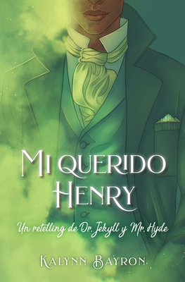 Mi Querido Henry. Un Retelling de Dr. Jekyll Y ... [Spanish] 8419130311 Book Cover