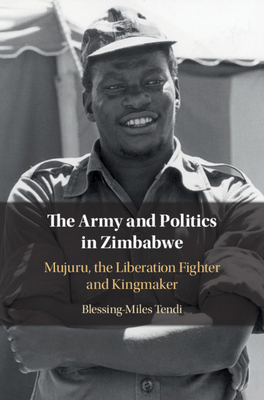 The Army and Politics in Zimbabwe 1108472893 Book Cover