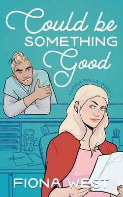 Could Be Something Good: A Small Town Romance 1952172039 Book Cover