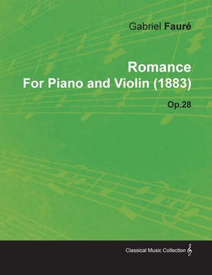 Romance by Gabriel Fauré for Piano and Violin (... 1446516164 Book Cover