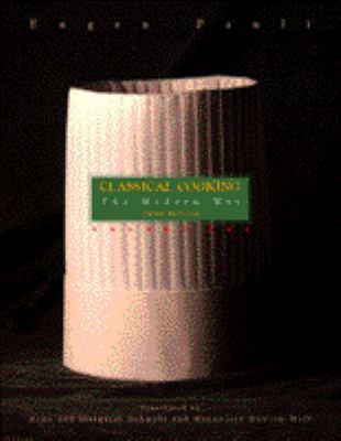 Classical Cooking the Modern Way: Recipes 0442019424 Book Cover