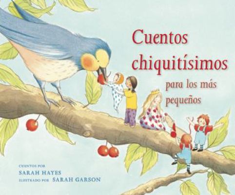 Cuentos Chiquititos / Tiny Tales: Para Los Muy ... [Spanish] 1935021834 Book Cover