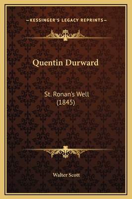 Quentin Durward: St. Ronan's Well (1845) 1169364365 Book Cover