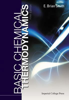 Basic Chemical Thermodynamics (Fifth Edition) 1860944450 Book Cover