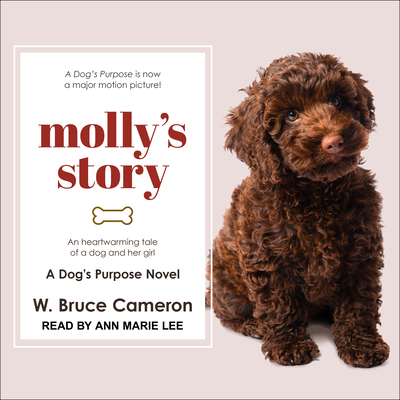 Molly? (Tm)S Story: A Dog? (Tm)S Purpose Novel 1515919110 Book Cover