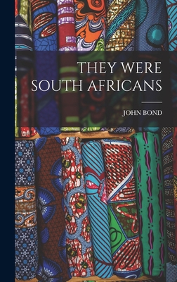 They Were South Africans 101567108X Book Cover