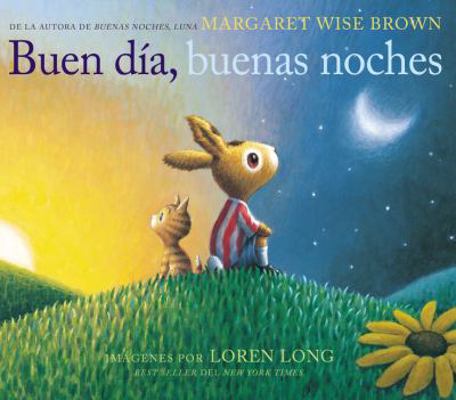 Buen Día, Buenas Noches: Good Day, Good Night (... [Spanish] 1418598909 Book Cover