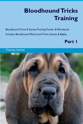 Bloodhound Tricks Training Bloodhound Tricks & ... 1395862583 Book Cover