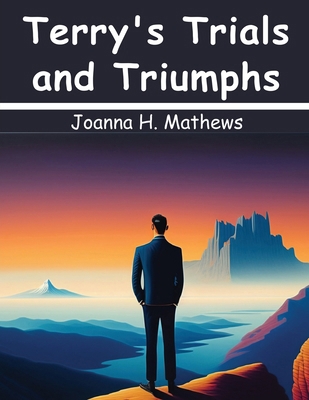 Terry's Trials and Triumphs 1836574711 Book Cover