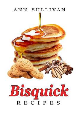 Bisquick Recipes 154665304X Book Cover