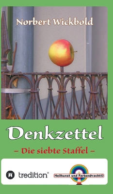 Norbert Wickbold Denkzettel 7: Die siebte Staffel [German] 3347164571 Book Cover