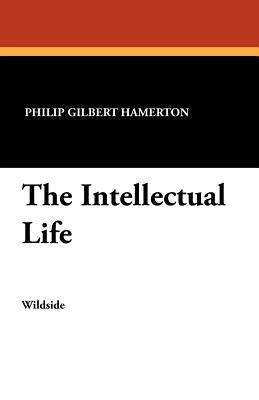 The Intellectual Life 1479410500 Book Cover