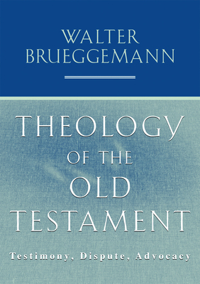 Theology of the Old Testament: Testimony, Dispu... 0800699319 Book Cover