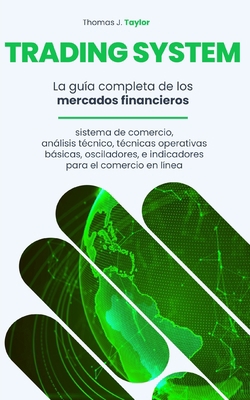 Trading System: La guía completa de los mercado... [Spanish] B09484PLJY Book Cover