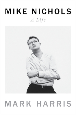 Mike Nichols: A Life 0399562249 Book Cover