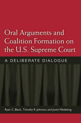 Oral Arguments and Coalition Formation on the U... 0472035797 Book Cover