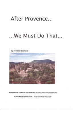 After Provence...We Must Do That... B0FBBNB13L Book Cover