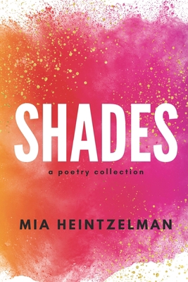 Shades: a collection of poetry 0999049321 Book Cover