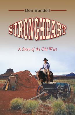 Strongheart: A Story of the Old West [Large Print] 1410434974 Book Cover