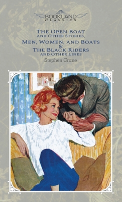 The Open Boat And Other Stories, Men, Women, An... 166270173X Book Cover