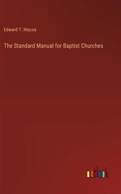 The Standard Manual for Baptist Churches 336890907X Book Cover