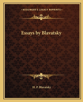 Essays by Blavatsky 1162561548 Book Cover