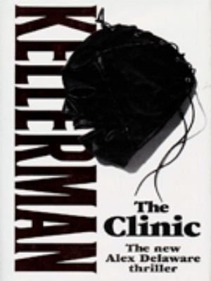 The Clinic 0316878871 Book Cover