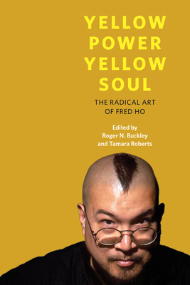 Yellow Power, Yellow Soul: The Radical Art of F... 0252078993 Book Cover