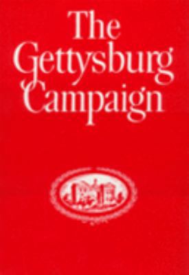 The Gettysburg Campaign: A Study in Command 0890290490 Book Cover