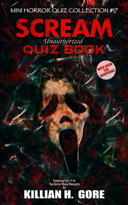 Scream Unauthorized Quiz Book: Mini Horror Quiz... B08T46R926 Book Cover