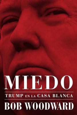 Miedo: Trump en la Casa Blanca = Fear [Spanish] 8417541411 Book Cover