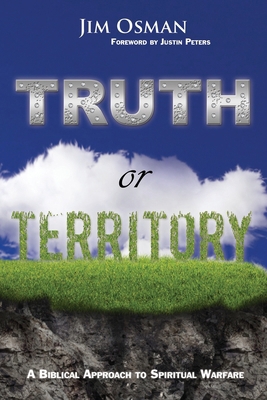 Truth or Territory: A Biblical Approach to Spir... 0692512446 Book Cover