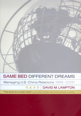 Same Bed, Different Dreams: Managing U.S.-China... 0520234626 Book Cover