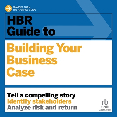 HBR Guide to Building Your Business Case B0C5H5YZPY Book Cover