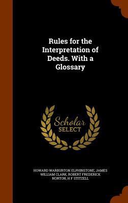 Rules for the Interpretation of Deeds. With a G... 1345315368 Book Cover