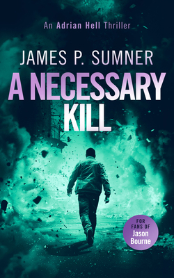 A Necessary Kill: A High Octane Assassin Thriller 1036702995 Book Cover