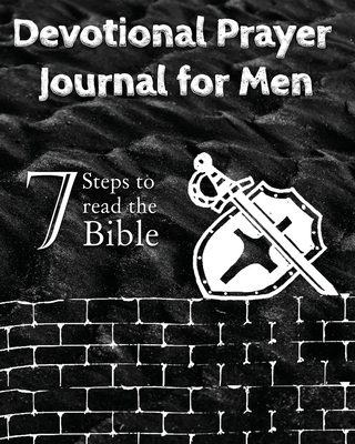 Devotional Prayer Journal for Men: 7 Steps to r... 1960509071 Book Cover