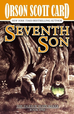 Seventh Son: The Tales of Alvin Maker, Book One 1250423333 Book Cover