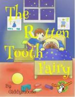 The rotten tooth fairy 190994405X Book Cover