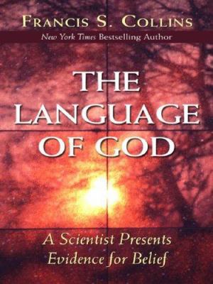 The Language of God: A Scientist Presents Evide... [Large Print] 1594151865 Book Cover
