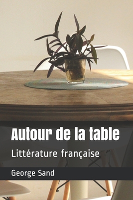 Autour de la table: Litt?rature fran?aise [French] B08FP1SV13 Book Cover