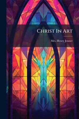 Christ In Art 1247135101 Book Cover