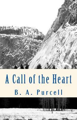 A Call of the Heart 1494925885 Book Cover