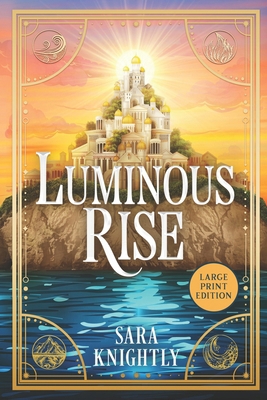 Luminous Rise: A Whimsical Fantasy Sparkling wi... B0HN2SX7KH Book Cover
