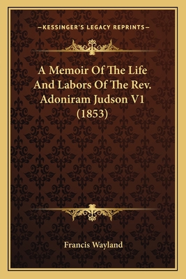 A Memoir Of The Life And Labors Of The Rev. Ado... 1163920916 Book Cover