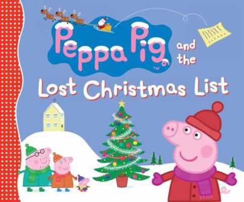 Peppa Pig and the Lost Christmas List 0763674567 Book Cover