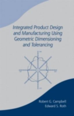 Integrated Product Design and Manufacturing Usi... 0824788907 Book Cover