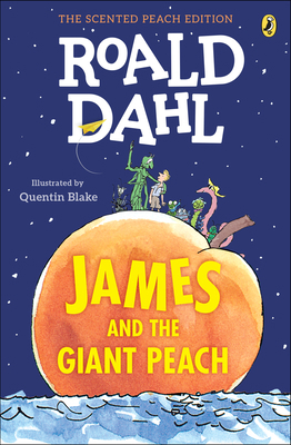 James and the Giant Peach: The Scented Peach Ed... 0451480791 Book Cover