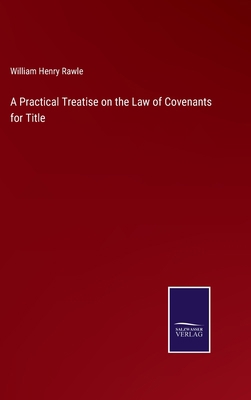 A Practical Treatise on the Law of Covenants fo... 3375101074 Book Cover