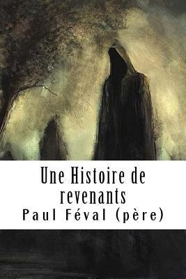 Une Histoire de revenants [French] 1718686927 Book Cover